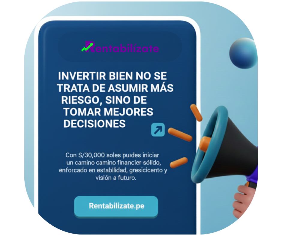 Invertir bien no se trata de asumir más riesgo | rentabilizate.pe