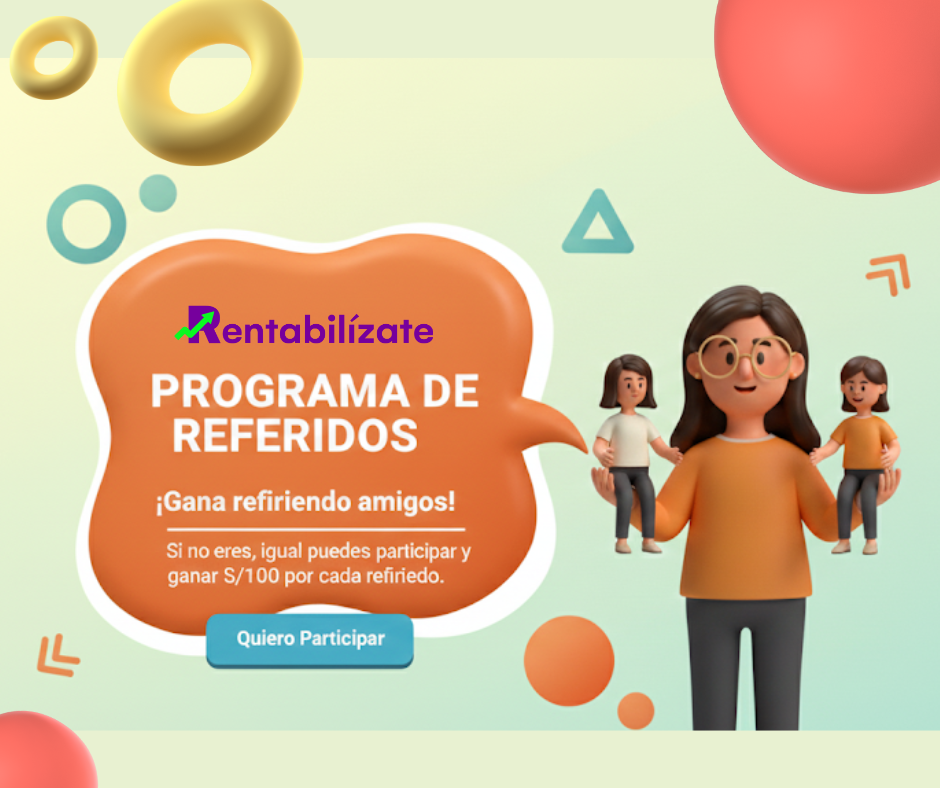 Programa de referidos Rentabilízate - Gana dinero recomendando inversiones en Perú con garantía hipotecaria